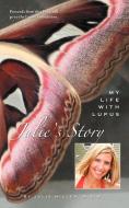 Julie's Story, My Life With Lupus di Msw Julie Miller edito da AuthorHouse