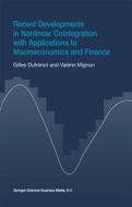 Recent Developments in Nonlinear Cointegration with Applications to Macroeconomics and Finance di Gilles Dufrénot, Valérie Mignon edito da Springer US