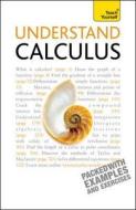 Teach Yourself Understand Calculus di Paul Abbott, Hugh Neill edito da Hodder Education