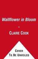 Wallflower in Bloom di Claire Cook edito da Touchstone Books