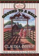 Ground to a Halt di Claudia Bishop edito da Blackstone Audiobooks