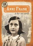 Anne Frank in Her Own Words di Caroline Kennon edito da Gareth Stevens Publishing