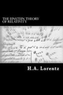 The Einstein Theory of Relativity: A Concise Statement di Prof H. a. Lorentz edito da Createspace
