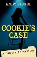 Cookie's Case di Andy Siegel edito da OPEN ROAD MEDIA
