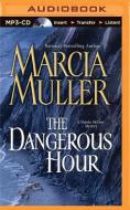The Dangerous Hour di Marcia Muller edito da Brilliance Audio