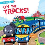On the Tracks! di Claire Philip edito da WINDMILL BOOKS