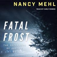 Fatal Frost di Nancy Mehl edito da Tantor Audio