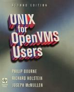 Unix for OpenVMS Users di Philip Bourne, Richard Holstein, Joseph McMullen edito da DIGITAL PR
