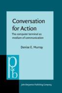 Conversation For Action di Denise E. Murray edito da John Benjamins Publishing Co