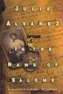 In the Name of Salome di Julia Alvarez edito da Algonquin Books of Chapel Hill