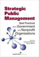 Strategic Public Management di Howard R. Balanoff, Warren Master edito da Management Concepts, Inc