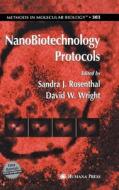 NanoBiotechnology Protocols di Sandra J. Rosenthal edito da Humana Press