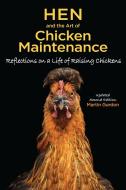 Hen and the Art of Chicken Maintenance di Martin Gurdon edito da Companion House
