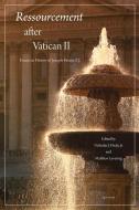 Ressourcement After Vatican II: Essays in Honor of Joseph Fessio, S.J. di Matthew Levering edito da IGNATIUS PR