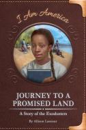 Journey to a Promised Land: A Story of the Exodusters di Allison Lassieur edito da JOLLY FISH PR