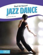 Jazz Dance di Candice Ransom edito da NORTH STAR ED INC
