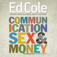 Communication, Sex & Money Workbook: Overcoming the Three Common Challenges in Relationships di Edwin Louis Cole edito da WHITAKER HOUSE
