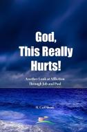 God, This Really Hurts! di Carl Shank edito da Lulu.com