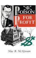 Poison For Profit di Mac McKinnon edito da Eakin Press