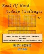 Book Of Hard Sudoku Challenges #2 di Masaki Hoshiko edito da Bluesource And Friends