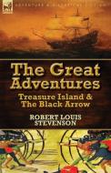 The Great Adventures di Robert Louis Stevenson edito da LEONAUR