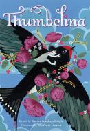 Thumbelina di Xanthe Gresham Knight edito da Barefoot Books Ltd
