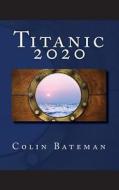 Titanic 2020 di Colin Bateman edito da CB Creative Books