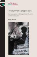 The Synthetic Proposition di Nizan Shaked edito da Manchester University Press