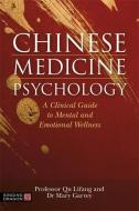 Chinese Medicine Psychology di Dr Mary Garvey, Professor Lifang Qu edito da Jessica Kingsley Publishers