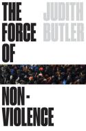 The Force of Nonviolence: The Ethical in the Political di Judith Butler edito da VERSO