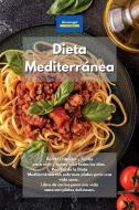 Dieta Mediterránea di Alexangel Kitchen edito da Yuri Tufano
