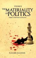 The Materiality of Politics, Volume 2 di Ranabir Samaddar edito da Anthem Press