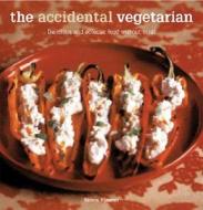 The Accidental Vegetarian di Simon Rimmer edito da Octopus Publishing Group