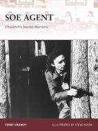 SOE Agent di Terry Crowdy edito da Bloomsbury Publishing PLC
