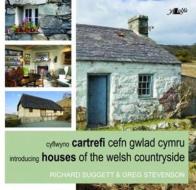 Cyflwyno Cartrefi Cefn Gwlad Cymru/Introducing Houses of the Welsh Countryside di Richard Suggett, Greg Stevenson edito da Y Lolfa