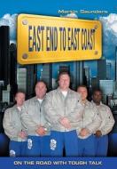 East End to East Coast di Martin Saunders edito da Authentic Media