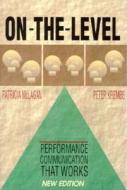 On-the-level: Performance Communication That Works di Peter Krembs, Patricia McLagan edito da Berrett-koehler