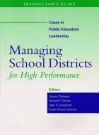 Instructor's Guide to Managing School Districts for High Performance edito da Harvard Education Press