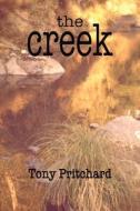 The Creek di Tony Pritchard edito da MoshPit Publishing