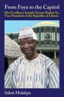 From Foya to the Capitol di Sakui Malakpa edito da Africana Homestead Legacy Publishers