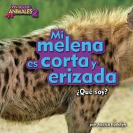Mi Melena Es Corta E Hirsuta (Hyena) di Jessica Rudolph edito da BEARPORT PUB CO INC