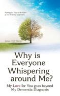 Why Is Everyone Whispering Around Me : M di JAMES JEB BUTLER edito da Lightning Source Uk Ltd