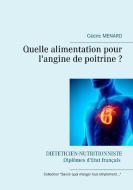 Quelle alimentation pour l'angine de poitrine ? di Cédric MENARD edito da Books on Demand