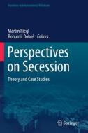 Perspectives on Secession edito da Springer International Publishing