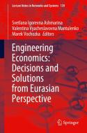 Engineering Economics: Decisions and Solutions from Eurasian Perspective edito da Springer International Publishing