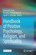 Handbook Of Positive Psychology, Religion, And Spirituality edito da Springer International Publishing AG
