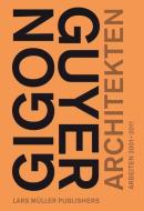 Gigon/Guyer Architekten di Gerhard Mack, Arthur Ruegg edito da Lars Müller Publishers