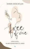 Free of Me di Sharon Hodde Miller edito da fontis