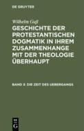 Die Zeit des Uebergangs di Wilhelm Gaß edito da De Gruyter