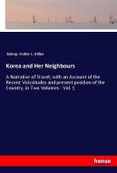 Korea and Her Neighbours di Bishop, Walter C. Hillier edito da hansebooks